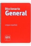 DICCIONARIO SM GENERAL LENGUA ESPAÑOLA