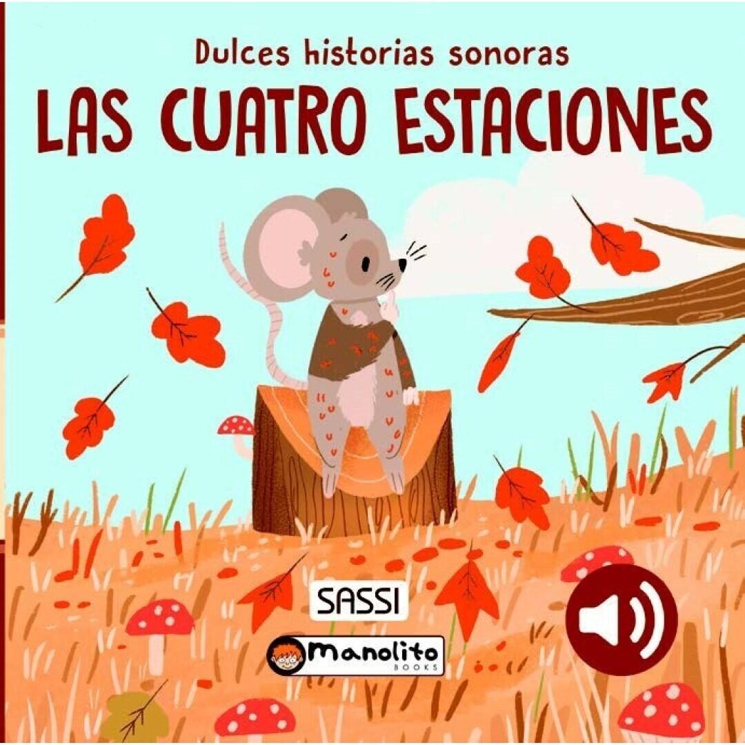 MANOLITO BOOKS DULCES HISTORIAS SONORAS LAS CUATRO ESTACIONES